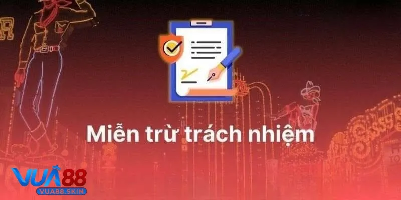 miễn trừ trách nhiệm